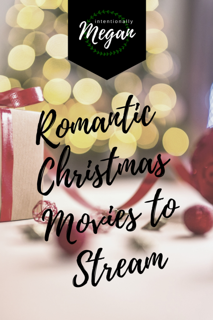Christmas Movies to Stream This Year Intentionally Megan Blog